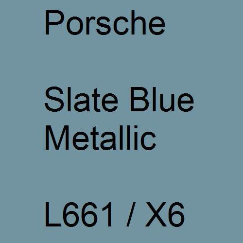 Porsche, Slate Blue Metallic, L661 / X6.